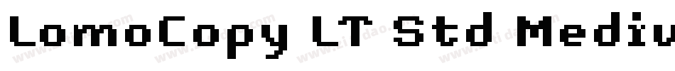 LomoCopy LT Std Medium字体转换